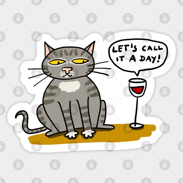 let´s call it a day Sticker by ThomaeArt